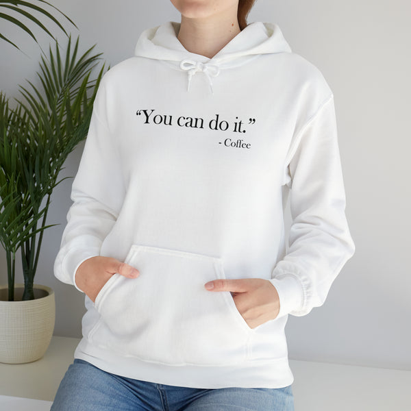 "You can do it" Hoodie