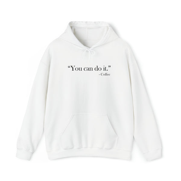 "You can do it" Hoodie