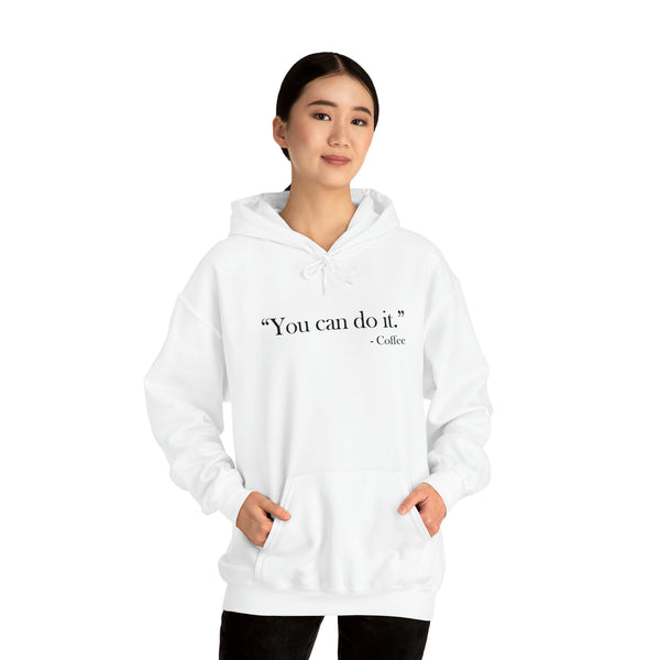 "You can do it" Hoodie